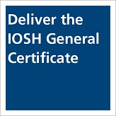 Deliver the IOSH General Certificate